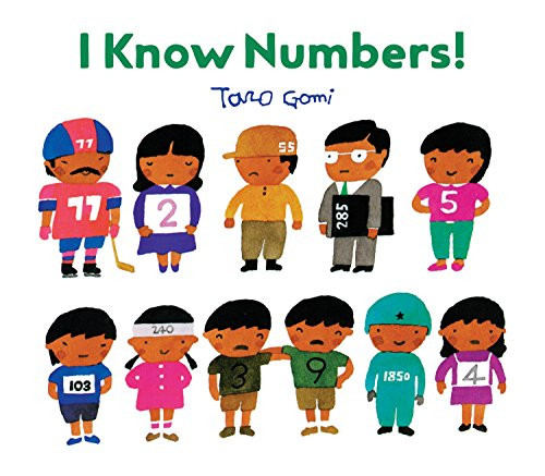 I Know Numbers! ((Counting Books for Kids, Children's Number Books)) by Taro Gomi, 9781452159188