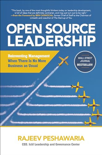 Open Source Leadership: Reinventing Management When There's No More Business as Usual by Rajeev Peshawaria, 9781260108361