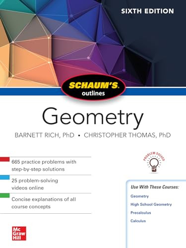 Schaum's Outline of Geometry, Sixth Edition by Barnett Rich, Christopher Thomas, 9781260010572