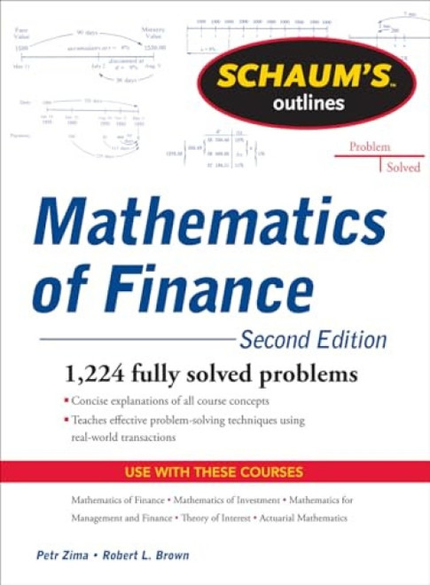 Schaum's Outline of  Mathematics of Finance, Second Edition by Robert Brown, Petr Zima, 9780071756051