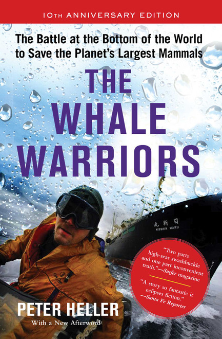 The Whale Warriors (The Battle at the Bottom of the World to Save the Planet's Largest Mammals) - 9781501193767 by Peter Heller, 9781501193767