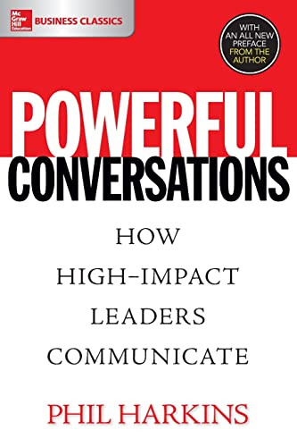 Powerful Conversations: How High Impact Leaders Communicate - 9781260019629 by Phil Harkins, 9781260019629