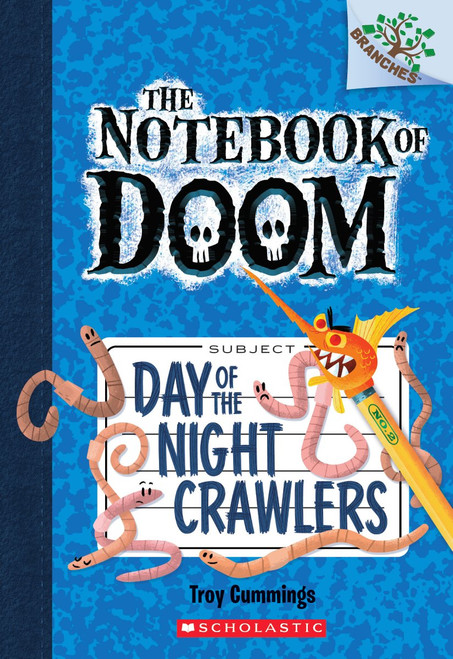 Day of the Night Crawlers: A Branches Book (The Notebook of Doom #2) by Troy Cummings, Troy Cummings, 9780545493253