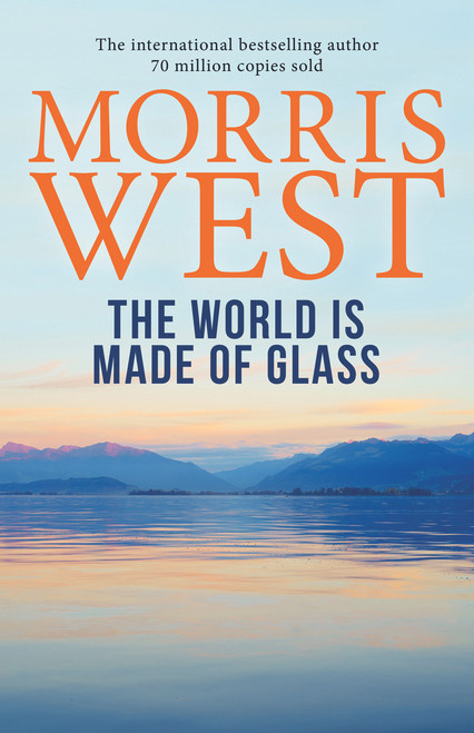 The World Is Made of Glass by Morris L. West, 9781760297688