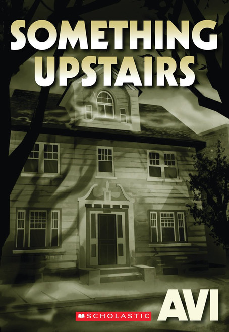 Something Upstairs by Avi, 9780545214919