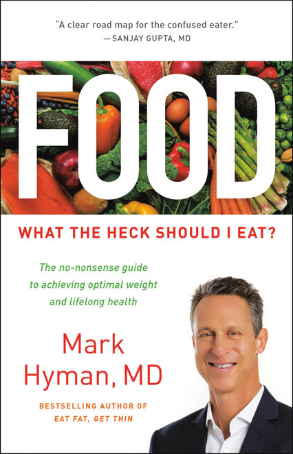 Food (What the Heck Should I Eat?) by Dr. Mark Hyman, 9780316338868