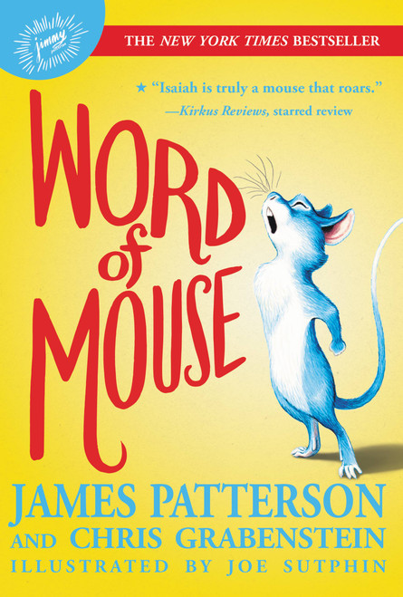 Word of Mouse - 9780316414012 by James Patterson, Joe Sutphin, 9780316414012