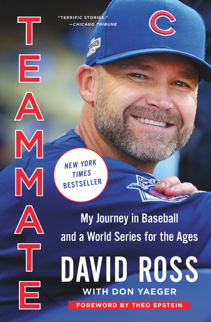 Teammate (My Journey in Baseball and a World Series for the Ages) - 9780316559454 by David Ross, Don Yaeger, Theo Epstein, 9780316559454