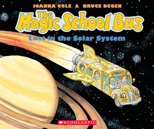 The Magic School Bus Lost in the Solar System by Joanna Cole, Bruce Degen, 9780590414296