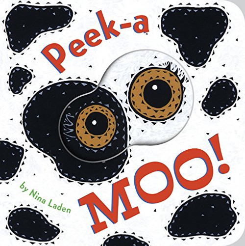 Peek-a Moo! by Nina Laden, 9781452154749