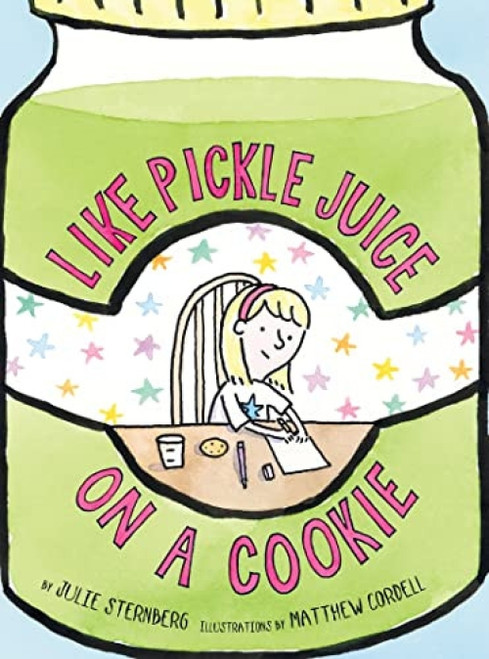 Like Pickle Juice on a Cookie - 9780810984240 by Julie Sternberg, Matthew Cordell