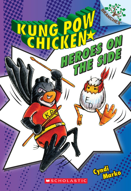 Heroes on the Side: A Branches Book (Kung Pow Chicken #4) by Cyndi Marko, Cyndi Marko, 9780545610742