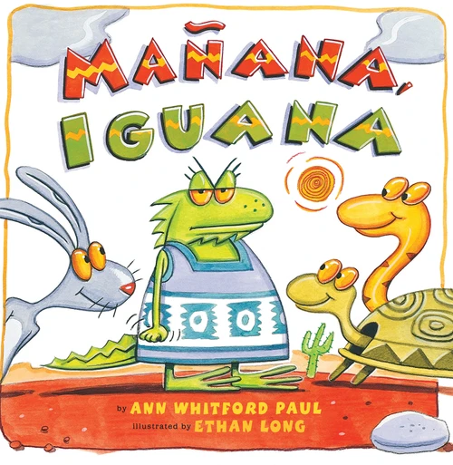 Mañana, Iguana by Ann Whitford Paul, Ethan Long, 9780823419807