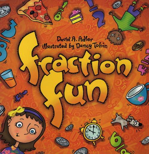 Fraction Fun by David A. Adler, Nancy Tobin, 9780823413416