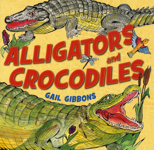 Alligators and Crocodiles - 9780823423439 by Gail Gibbons, 9780823423439