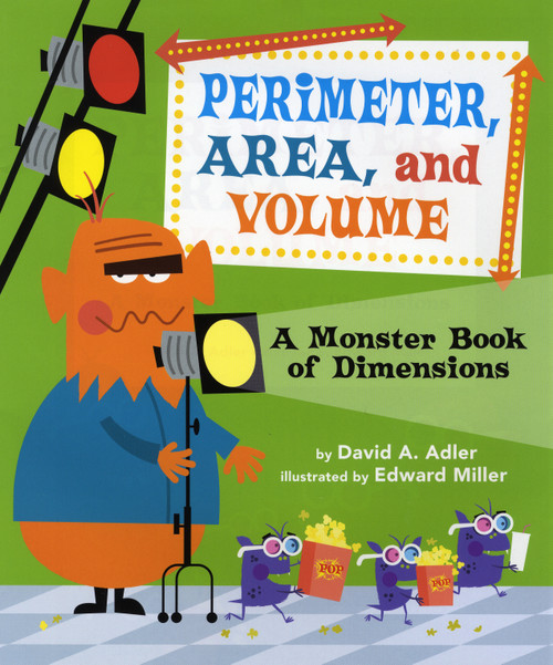 Perimeter, Area, and Volume (A Monster Book of Dimensions) by David A. Adler, Edward Miller, 9780823427635