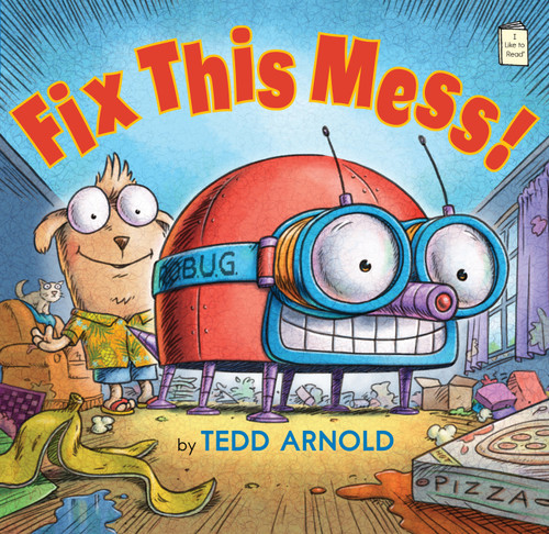 Fix This Mess! by Tedd Arnold, 9780823429424
