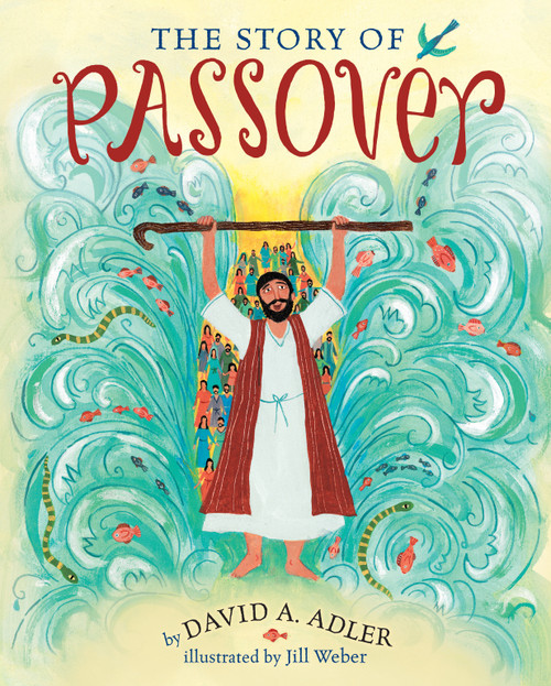 The Story of Passover - 9780823433049 by David A. Adler, Jill Weber, 9780823433049