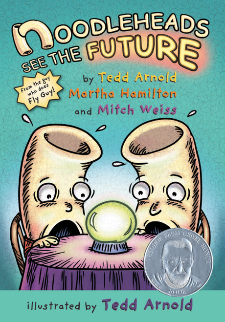 Noodleheads See the Future by Tedd Arnold, Martha Hamilton, Mitch Weiss, 9780823436736
