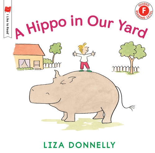 A Hippo in Our Yard by Liza Donnelly, 9780823438440
