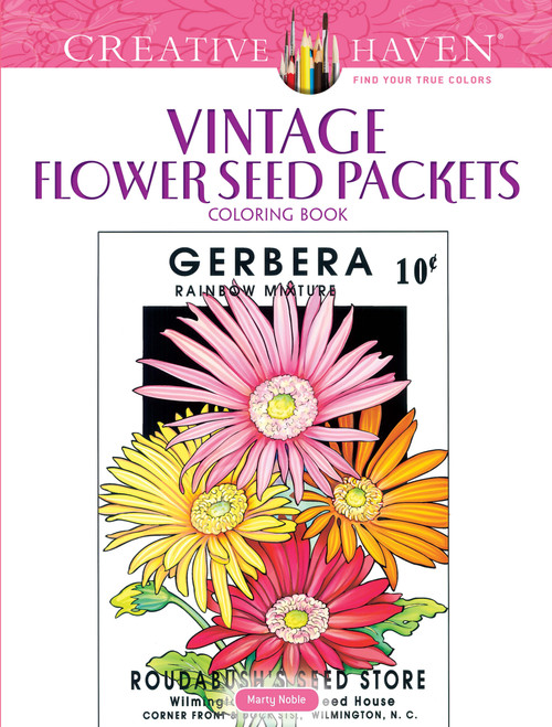 Creative Haven Vintage Flower Seed Packets Coloring Book by Marty Noble, 9780486822822
