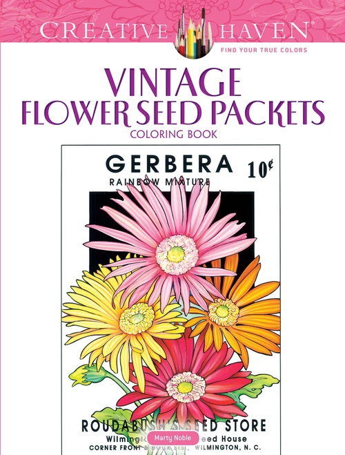 Creative Haven Vintage Flower Seed Packets Coloring Book by Marty Noble, 9780486822822