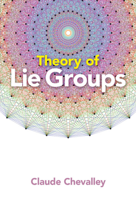 Theory of Lie Groups by Claude Chevalley, 9780486824536