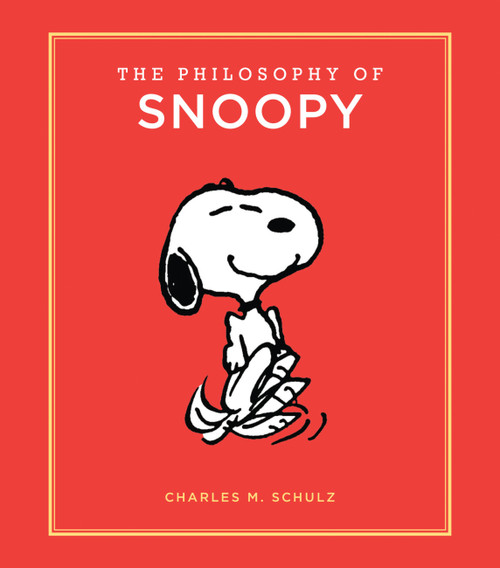 The Philosophy of Snoopy by Charles M. Schulz, 9780762463541