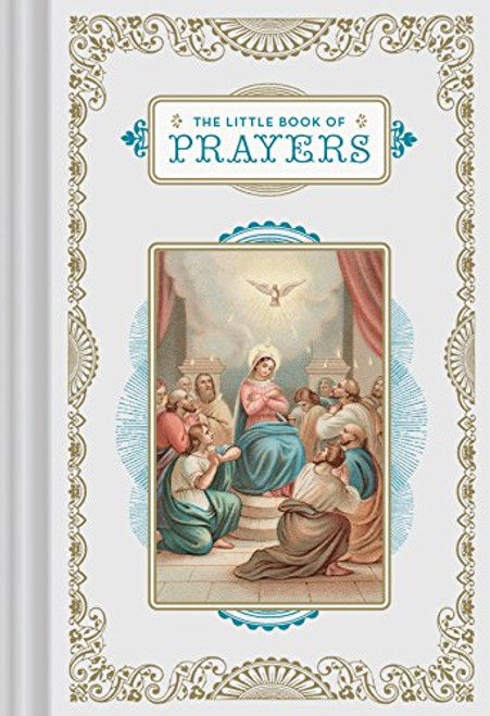 The Little Book of Prayers ((Prayer Book, Bible Verse Book, Devotionals for Women and Men)) (Miniature Edition) - 9781452163307 by Chronicle Books, 9781452163307