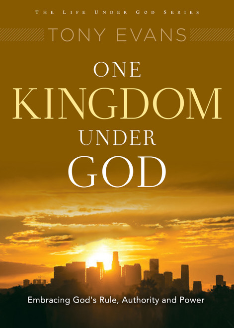 One Kingdom Under God (His Rule Over All) by Tony Evans, 9780802411891