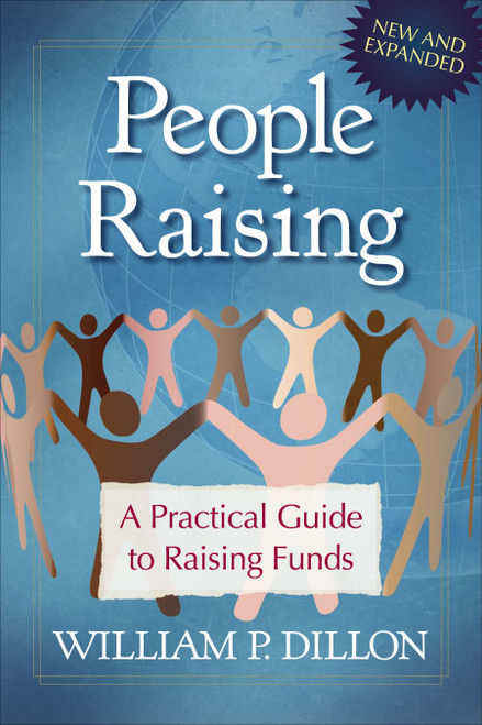 People Raising (A Practical Guide to Raising Funds) by William P Dillon, 9780802464484