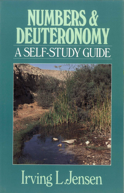 Numbers & Deuteronomy- Jensen Bible Self Study Guide by Irving Jensen, 9780802444837
