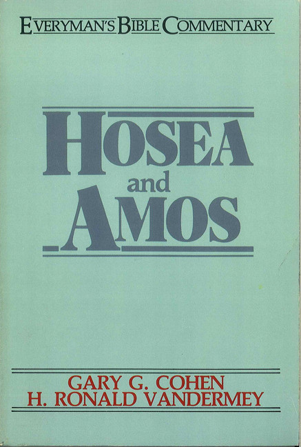 Hosea & Amos- Everyman's Bible Commentary by H Ronald Vandermey, Gary Cohen, 9780802420282