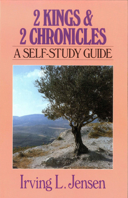 Second Kings & Chronicles- Jensen Bible Self Study Guide by Irving Jensen, 9780802444851