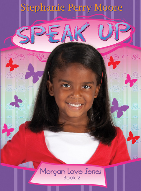 Speak Up by Stephanie Perry Moore, 9780802422644