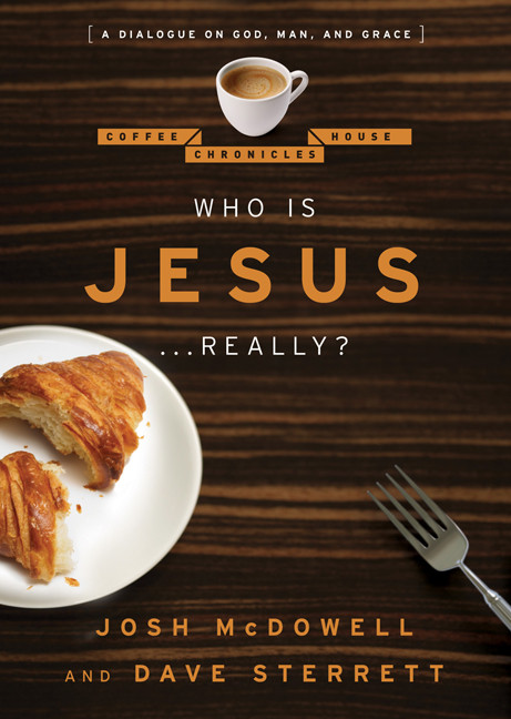 Who is Jesus... Really? (A Dialogue on God, Man, and Grace) by Josh McDowell, Dave Sterrett, 9780802487674