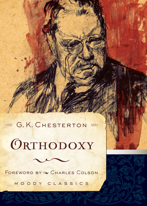 Orthodoxy - 9780802456571 by G K Chesterton, Charles Colson, 9780802456571