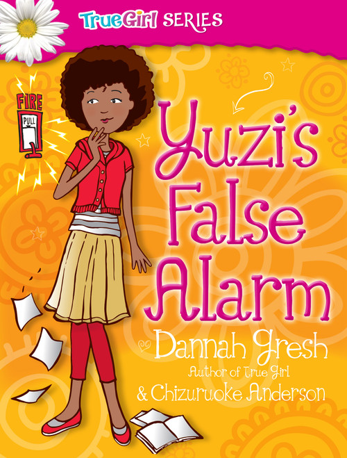 Yuzi's False Alarm by Dannah Gresh, Chizuruoke Anderson, 9780802487049
