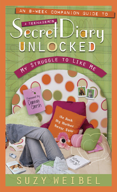 Secret Diary Unlocked Companion Guide (My Struggle to Like Me) by Suzy Weibel, 9780802480804