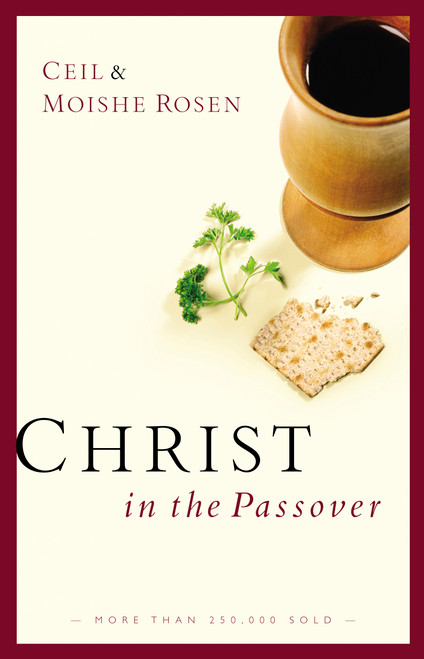 Christ in the Passover by Ceil Rosen, Moishe Rosen, 9780802413895