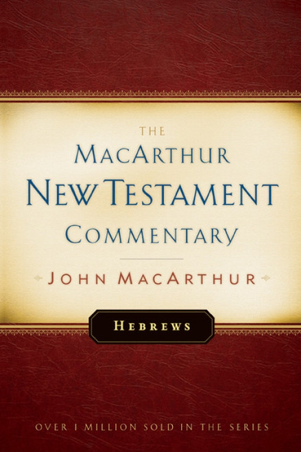 Hebrews MacArthur New Testament Commentary by John MacArthur, 9780802407535