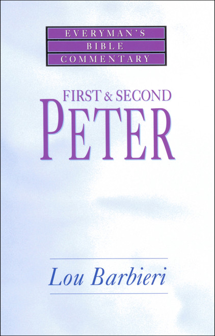 First & Second Peter- Everyman's Bible Commentary by Louis Barbieri, 9780802421104