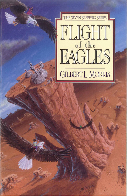 Flight of The Eagles by Gilbert Morris, 9780802436818