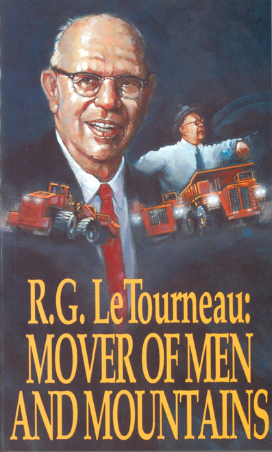 Mover of Men and Mountains by R G LeTourneau, 9780802438188