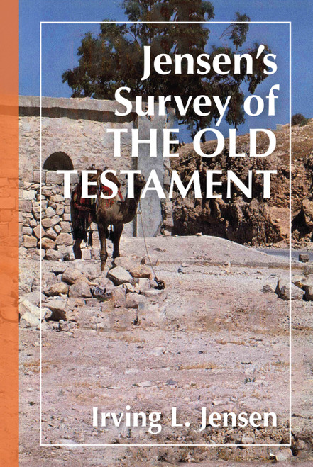 Jensen's Survey of the Old Testament by Irving L Jensen, Samuel Schultz, 9780802443076