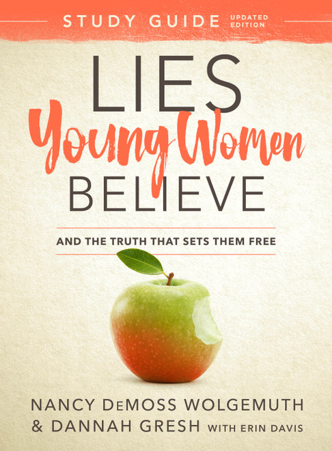 Lies Young Women Believe Study Guide (And the Truth that Sets Them Free) by Nancy DeMoss Wolgemuth, Dannah Gresh, Erin Davis, 9780802415271