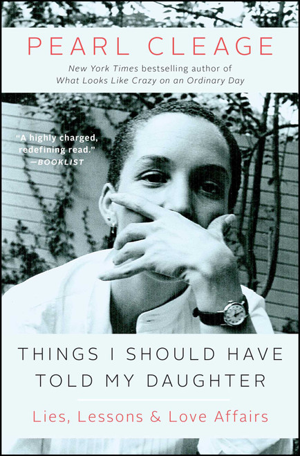Things I Should Have Told My Daughter (Lies, Lessons & Love Affairs) - 9781451664706 by Pearl Cleage, 9781451664706