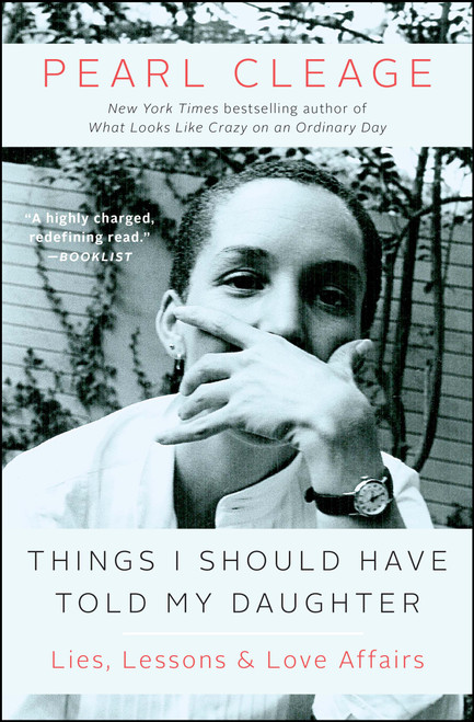 Things I Should Have Told My Daughter (Lies, Lessons & Love Affairs) - 9781451664706 by Pearl Cleage