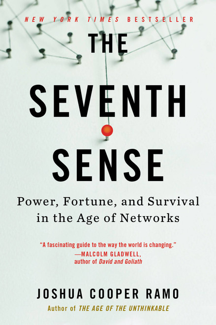 The Seventh Sense (Power, Fortune, and Survival in the Age of Networks) - 9780316285070 by Joshua Cooper Ramo, 9780316285070