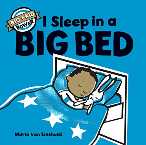 I Sleep in a Big Bed ((Milestone Books for Kids, Big Kid Books for Young Readers) by Maria van Lieshout, 9781452162904